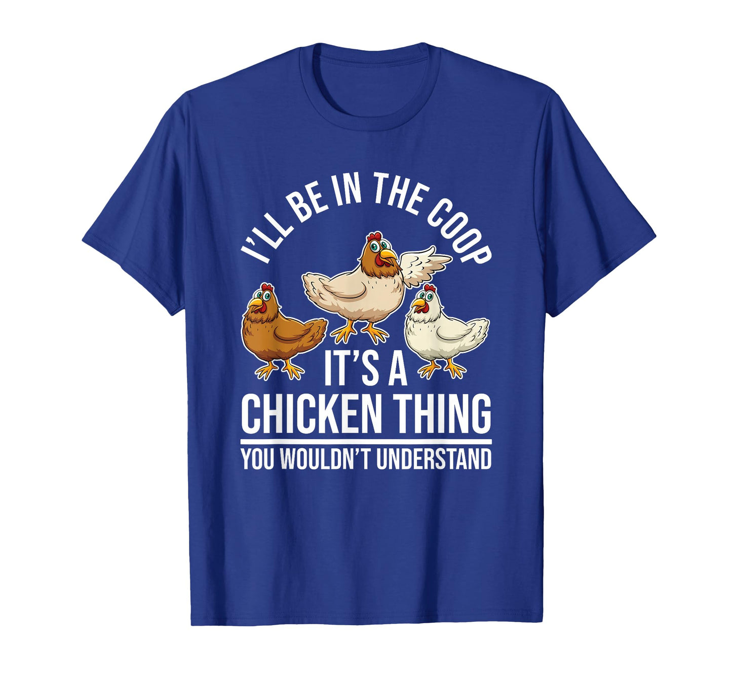 Chicken Farming - Hen Chicken Farmer - I'll Be In The Coop T-Shirt