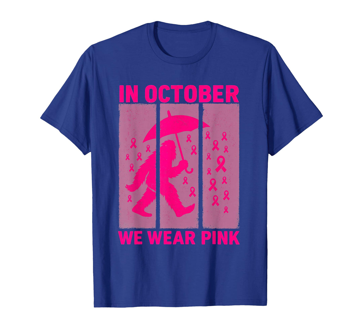 in October We Wear Pink Ribbon Bigfoot Breast Cancer Month T-Shirt
