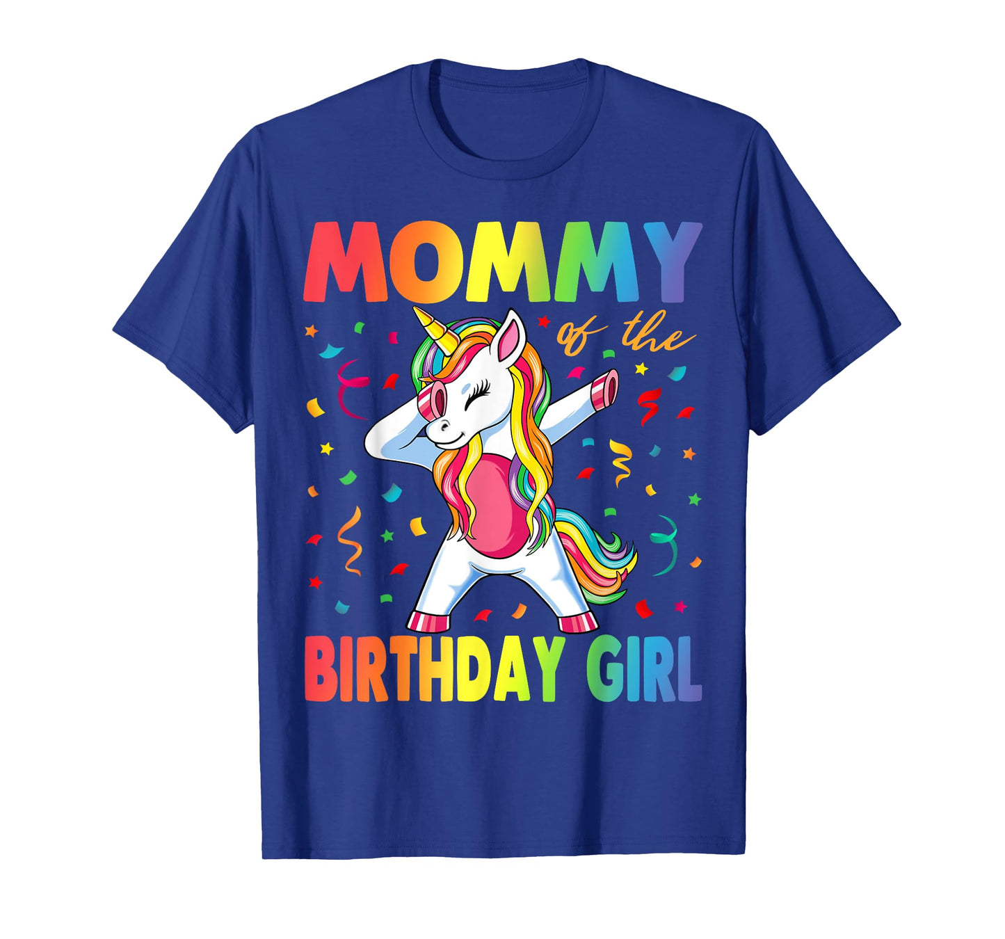 Mommy Of The Birthday Girl Mother Gift Unicorn Birthday T-Shirt