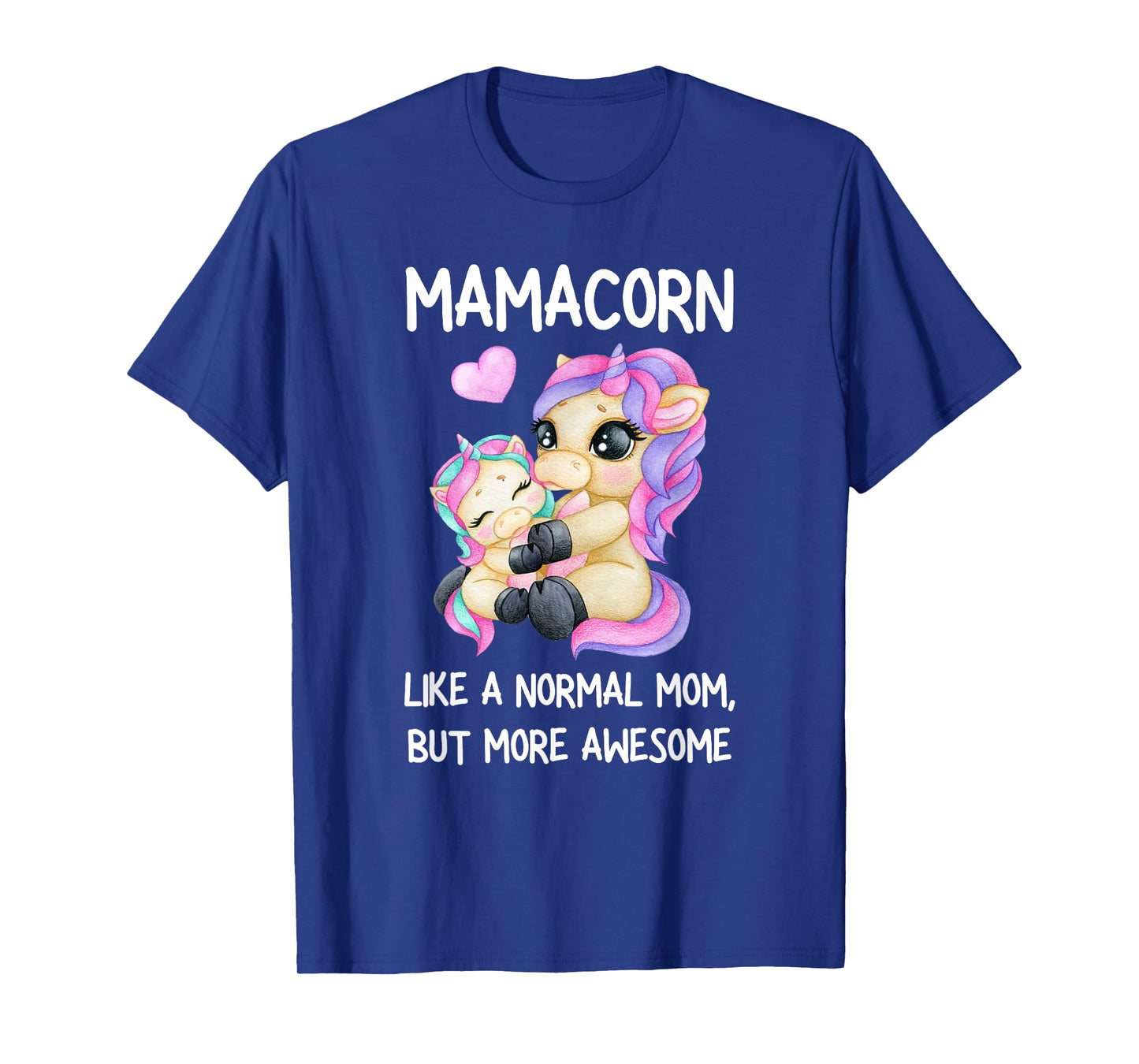 Womens Funny Mamacorn Unicorn Costume Mom Mother's Day T-Shirt