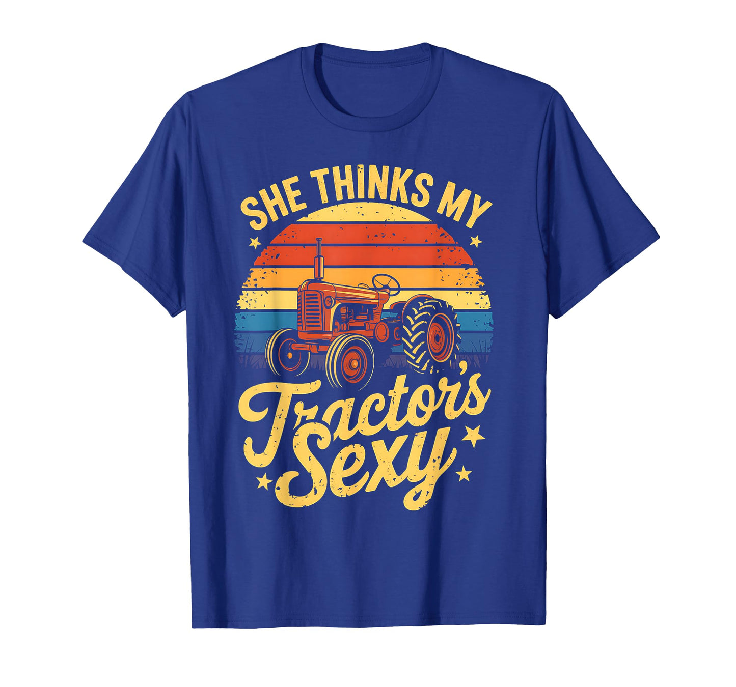 She thinks my tractor's sexy Farming Farm Farmer T-Shirt