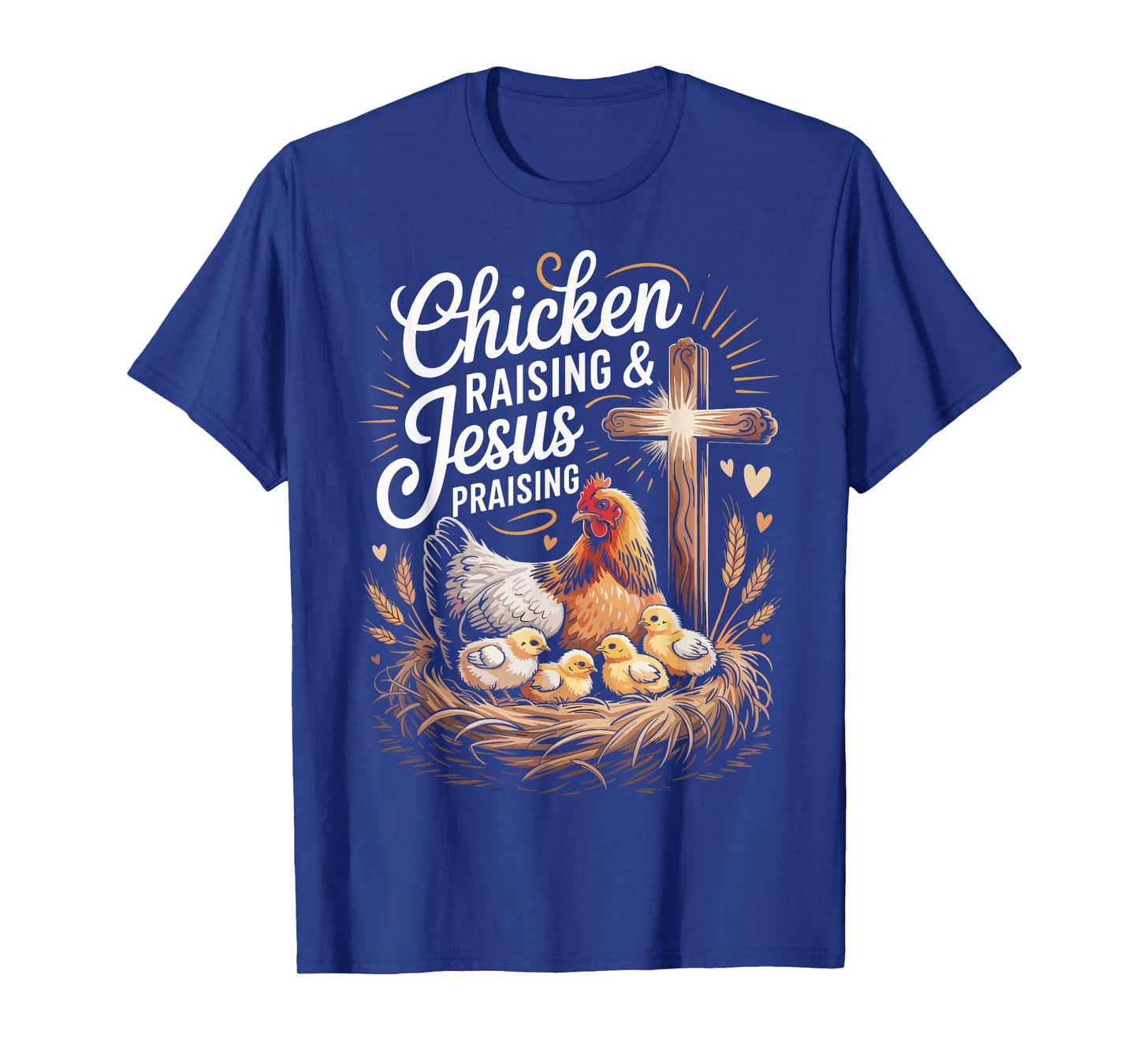 Chicken Raising & Jesus Praising T-Shirt