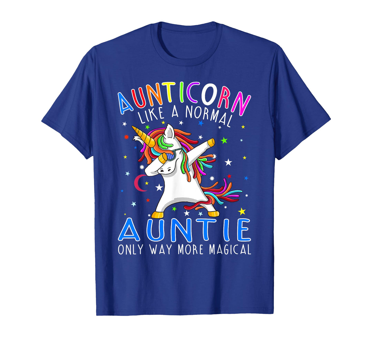 Aunticorn Like A Normal Aunt Only Way More Magical T-Shirt