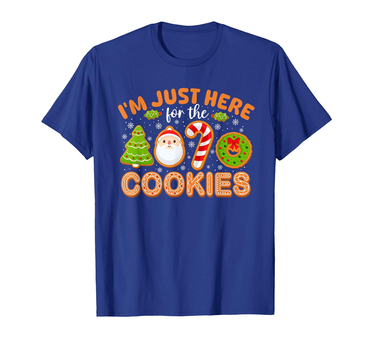 Funny Family Christmas Shirts For Men Women Kids I'm Just Here For The Cookies Christmas Funny Xmas Pajamas T-Shirt