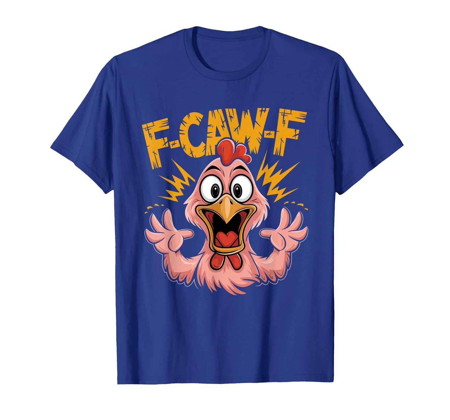F Caw F Chicken Funny FCawF Rooster F-Caw-F Chicken T-Shirt