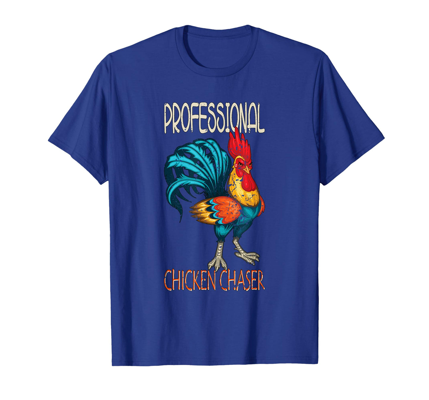 Chicken Farmer Professional Chicken Chaser T-Shirt