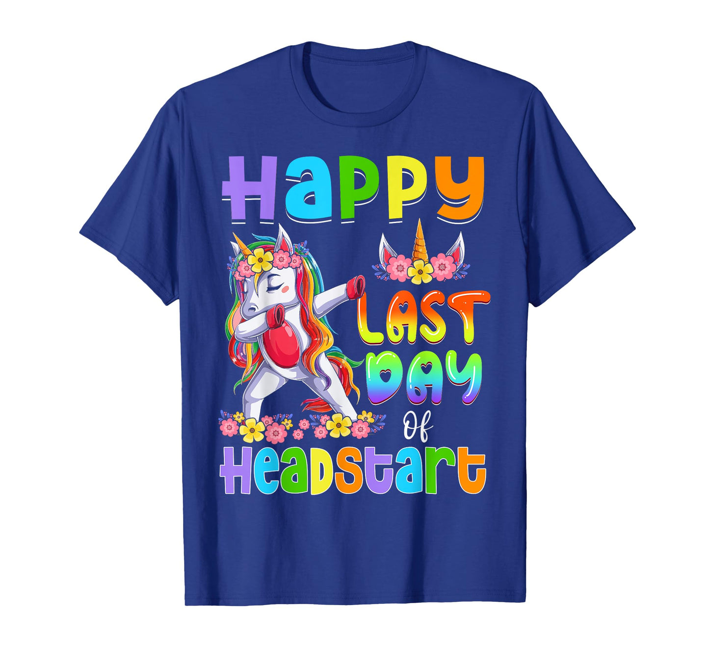 Dabbing Unicorn Last Day Of HEADSTART Girls Kids Teacher T-Shirt