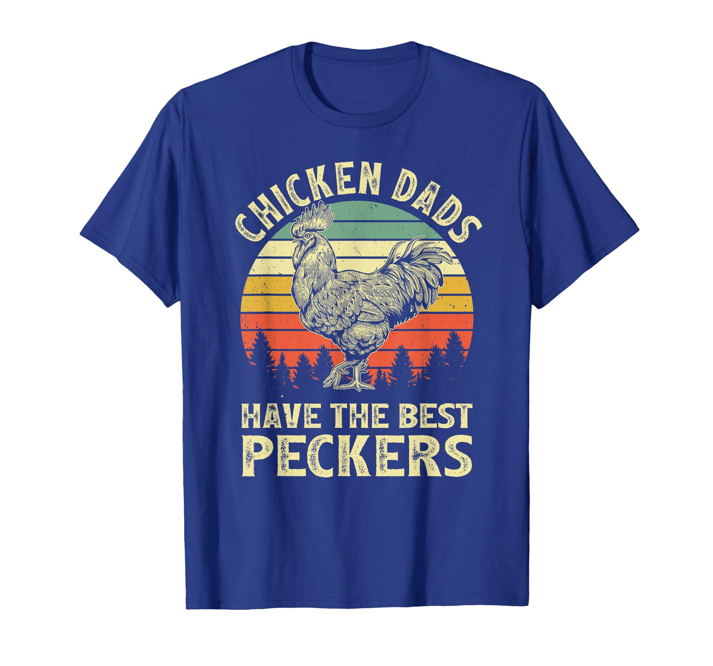 Chicken Dads Have The Best Peckers Vintage Funny Apparel T-Shirt