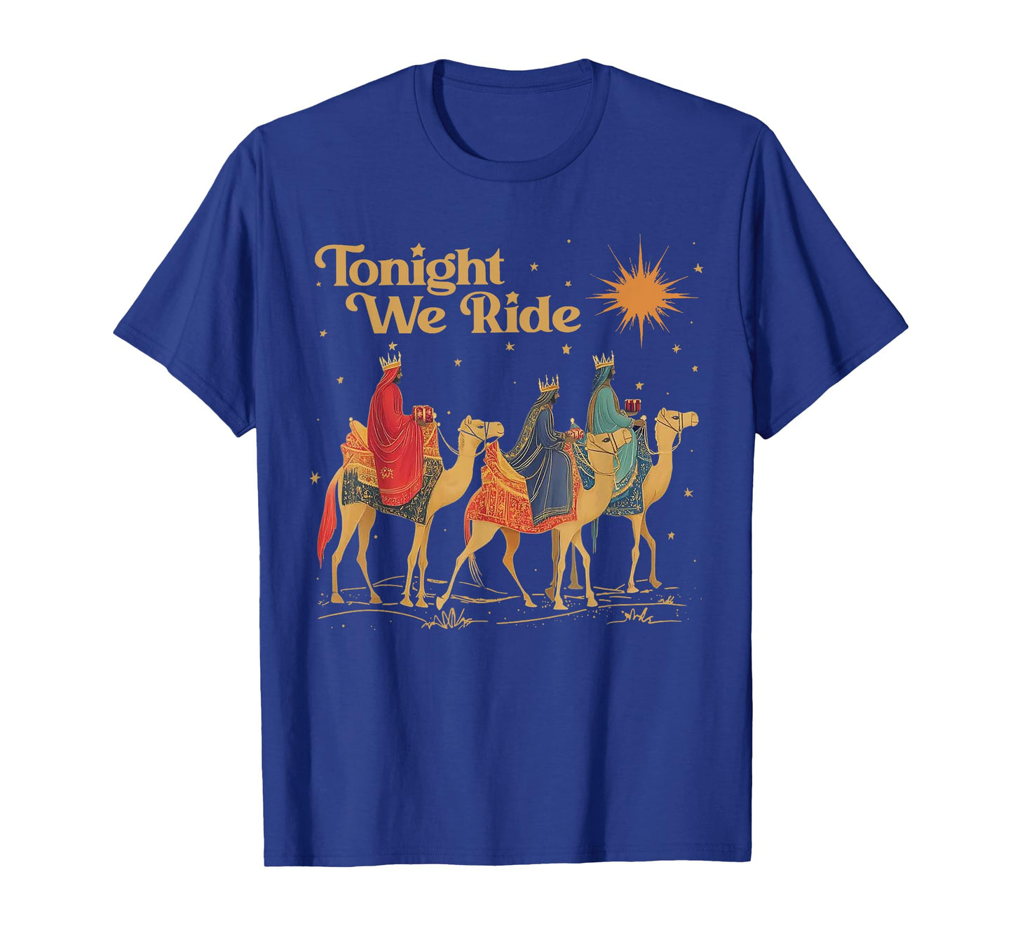 3 Wise Men Tonight We Ride Christmas T-Shirt