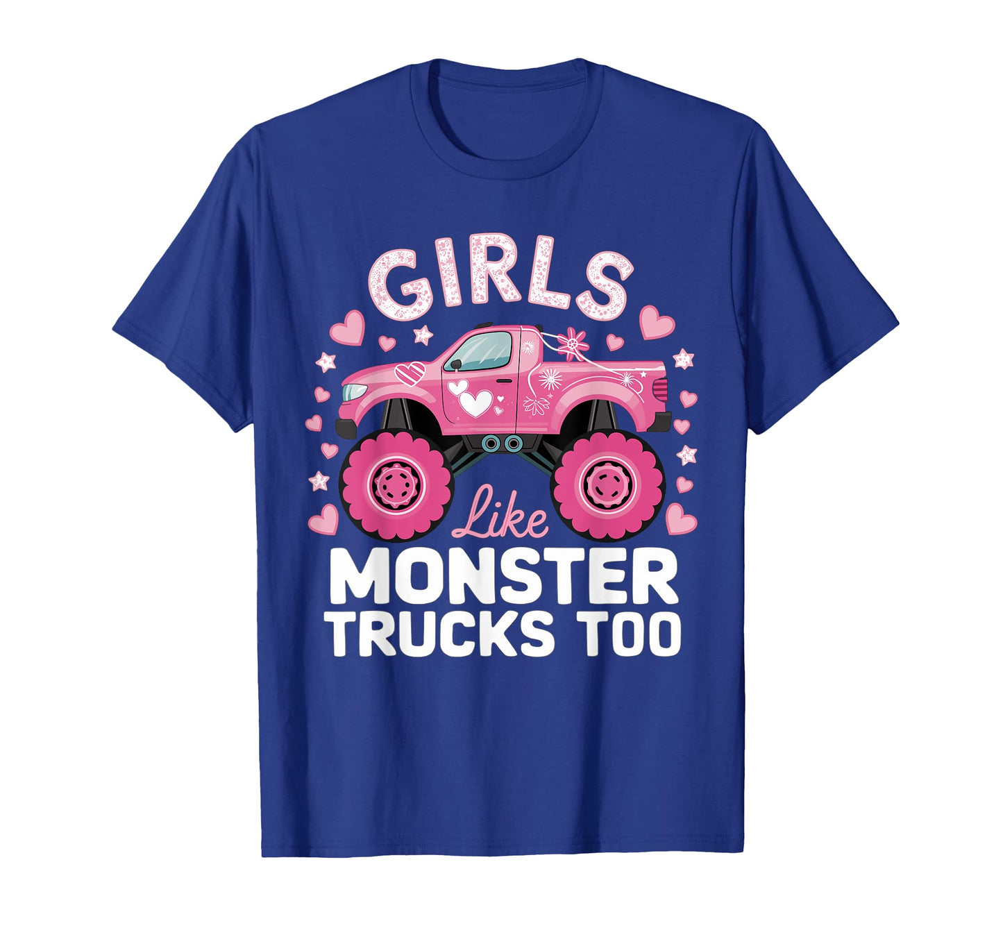 Cute Monster Truck Girls Like Monsters Too T-Shirt