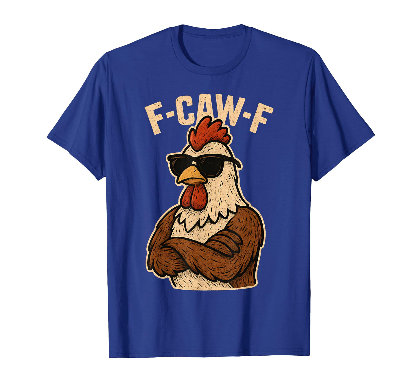 F Caw F Rooster Funny Bird Fcawf Chicken Whisperer Fawk Off T-Shirt