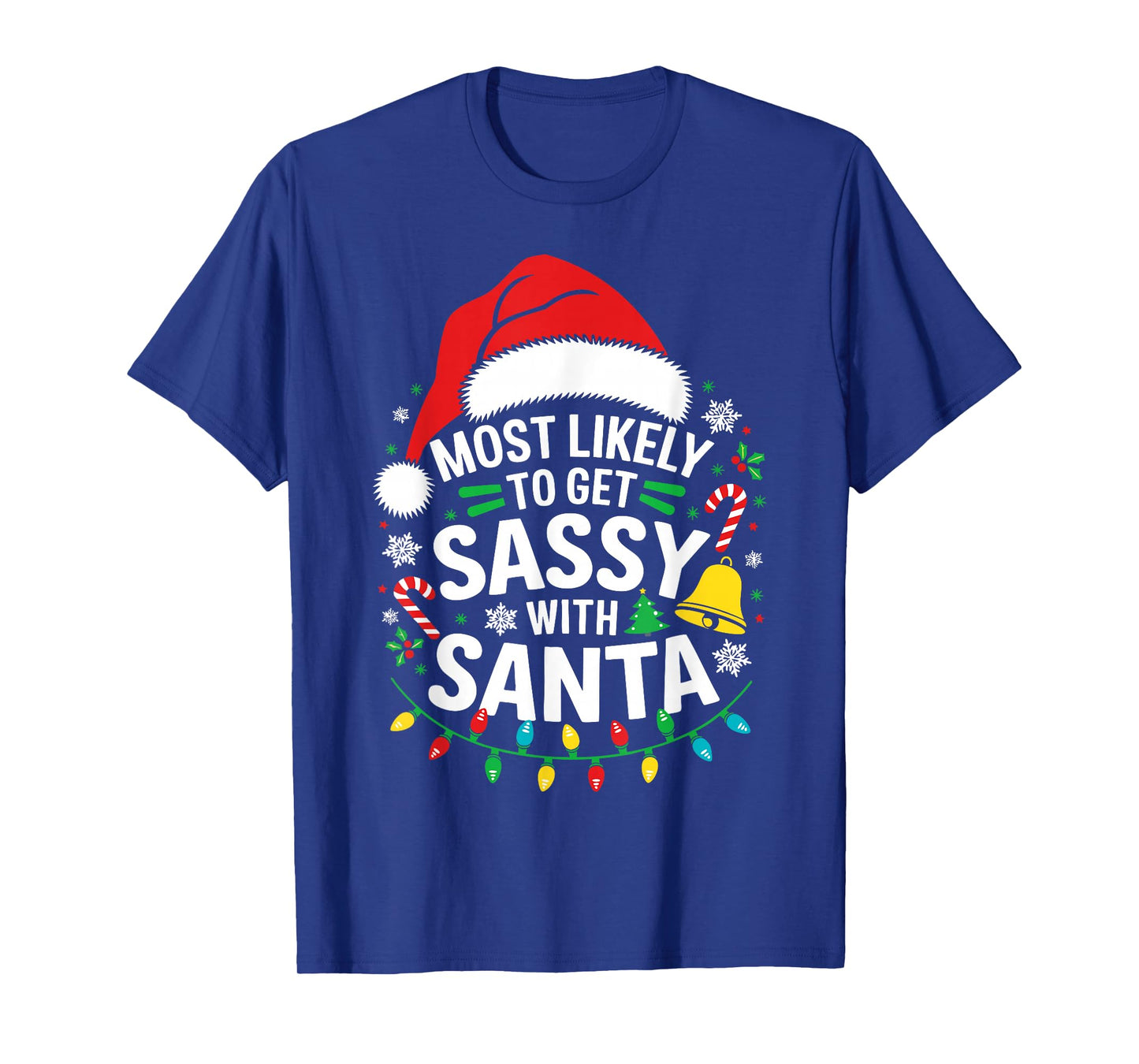 Most Likely To Get Sassy With Santa Shirt Family Christmas T-Shirt