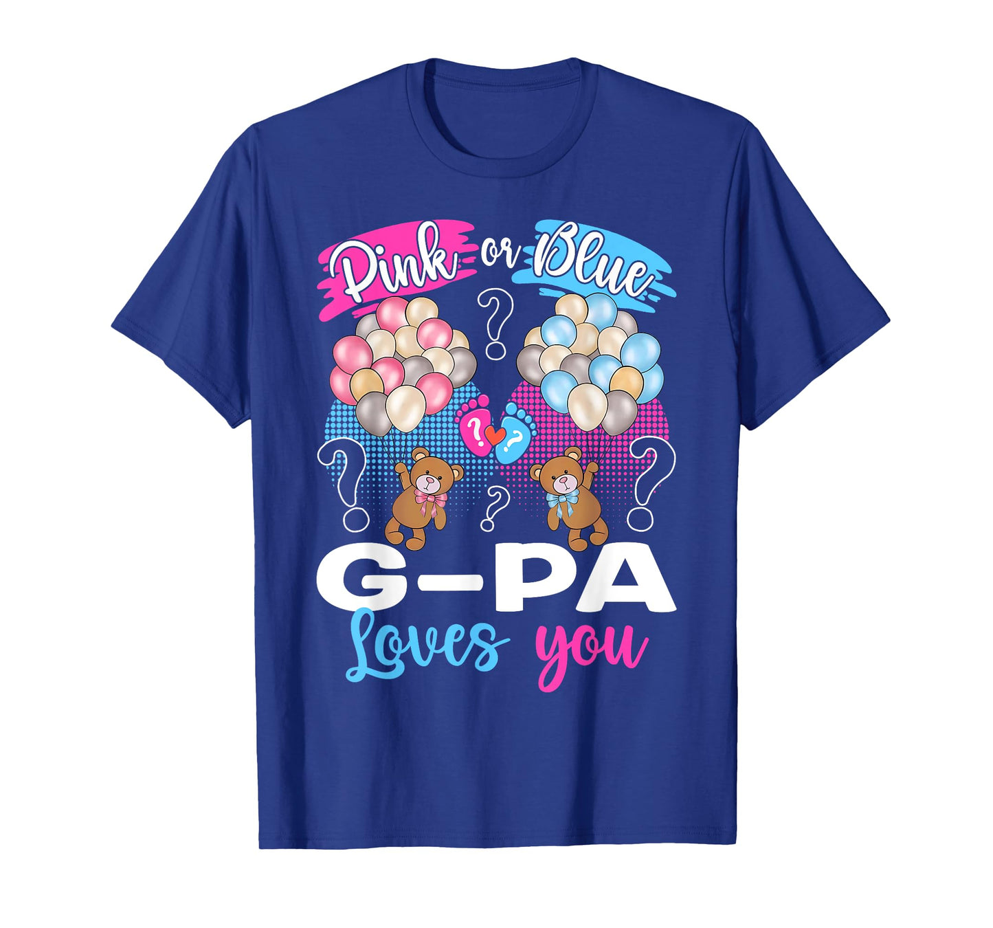 Bears Pink Or Blue G-pa Loves You Gender Reveal T-Shirt