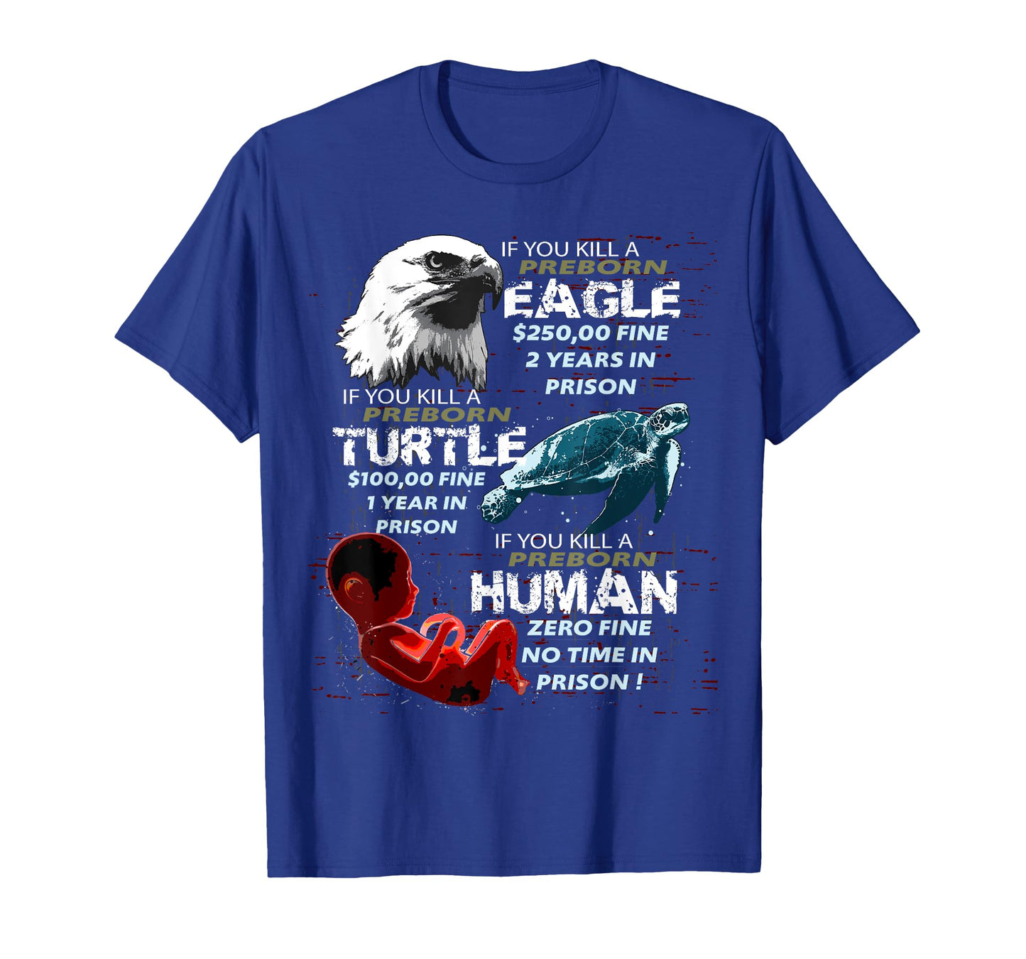 Pro-Life Anti-Abortion T Shirt Eagle Turtle Human Women Men T-Shirt