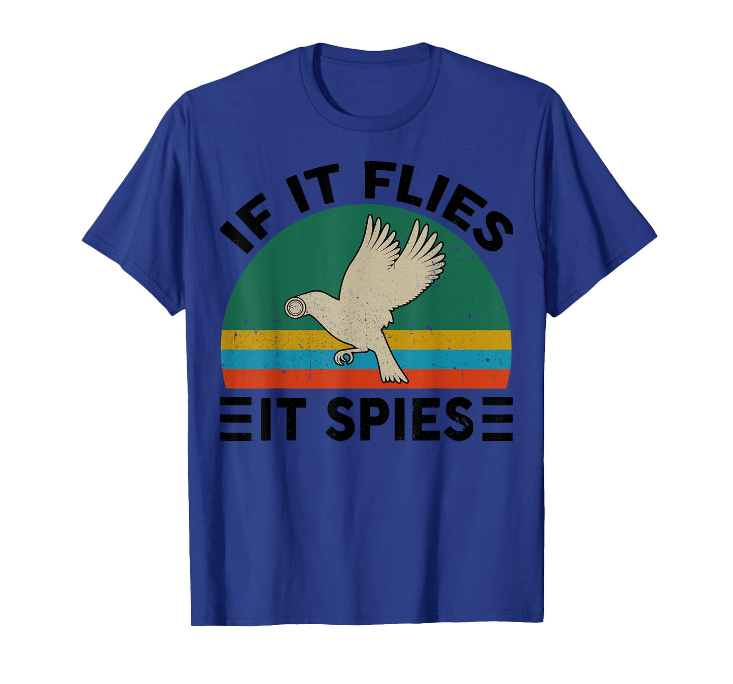 Birds Arent Real If Flies It Spies Funny Conspiracy Theory T-Shirt