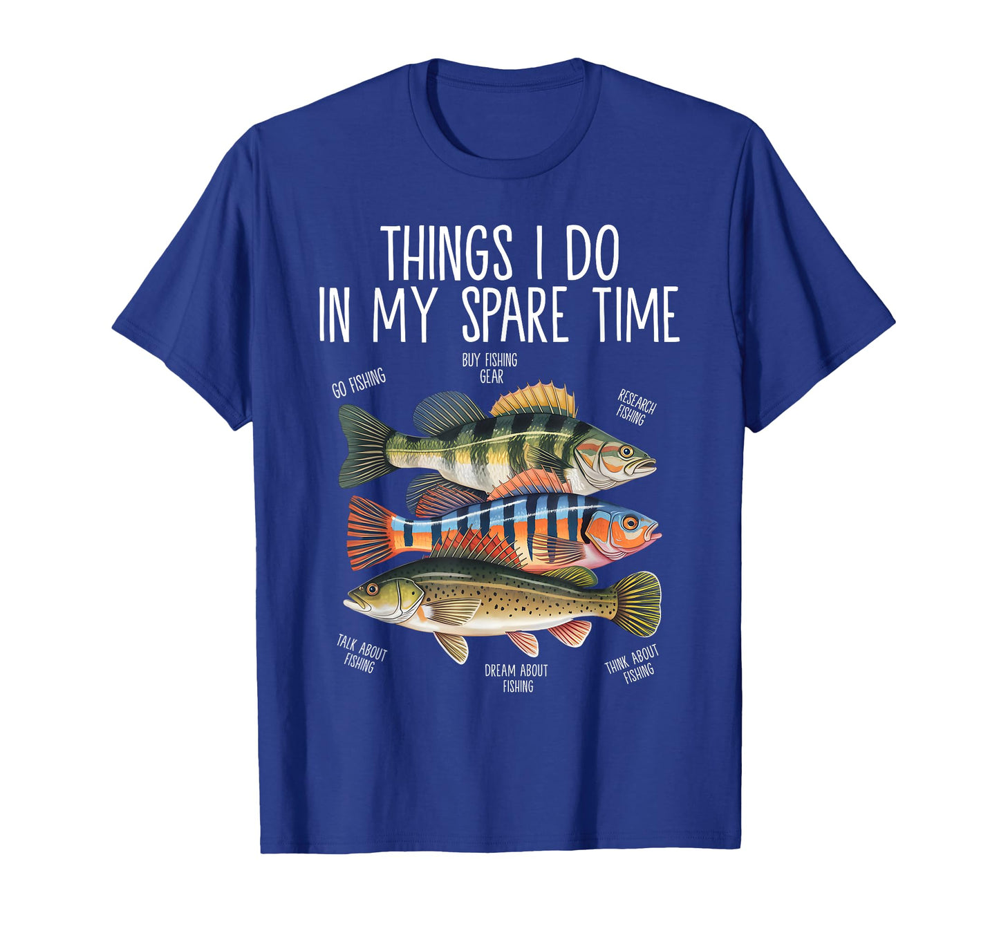 Things I Do In My Spare Time Funny Fishing T-Shirt