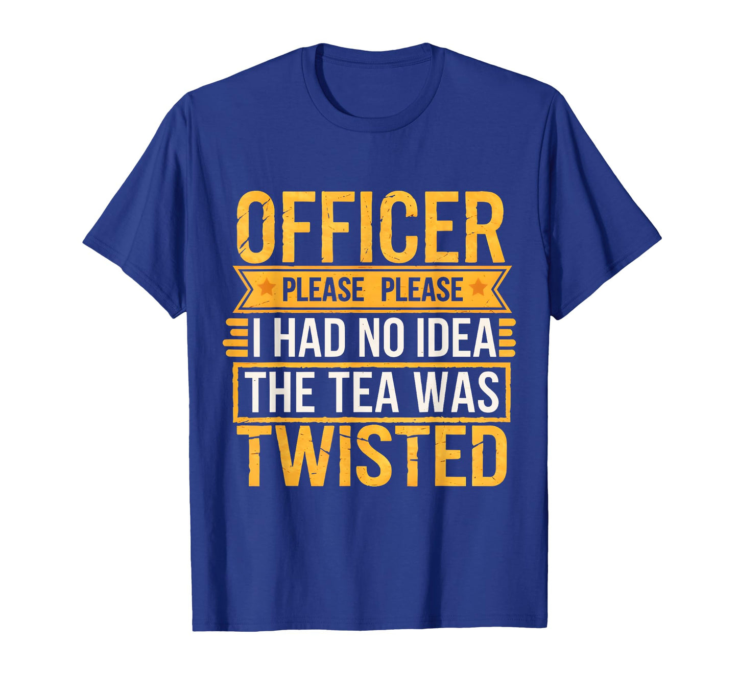 Retro Officer Please I Had No Idea The Tea Was Twisted Funny T-Shirt