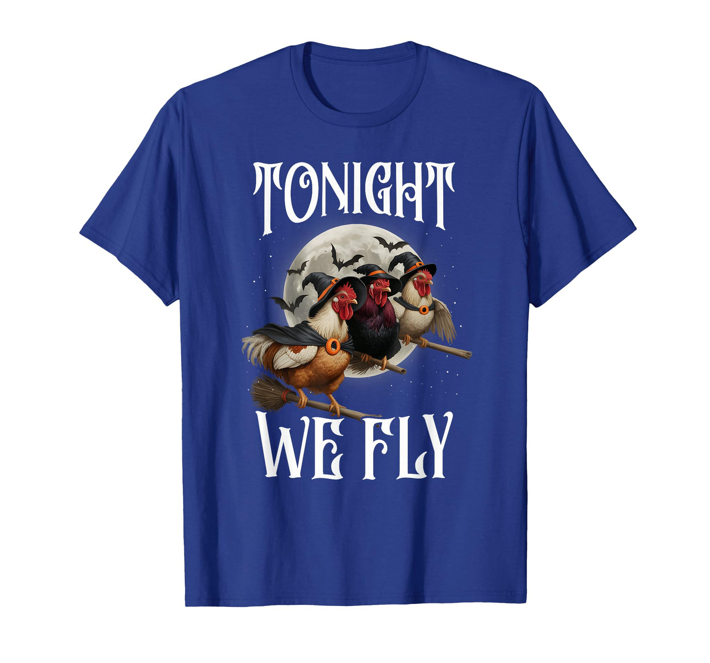 Tonight We Fly Chicken Witches Funny Halloween Farmer T-Shirt