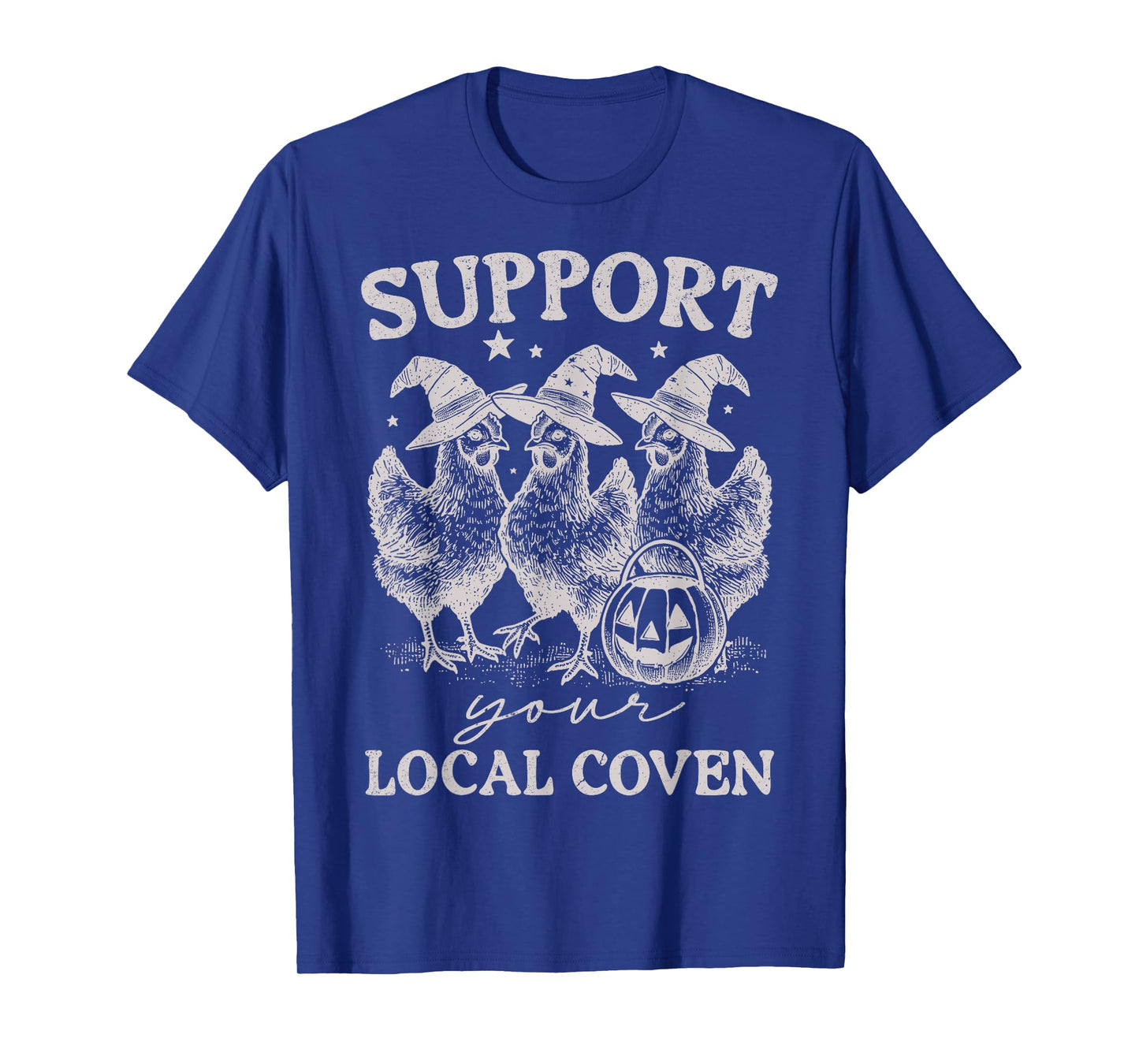 Support Your Local Coven Funny Witch Girl Chicken Farm Lover T-Shirt