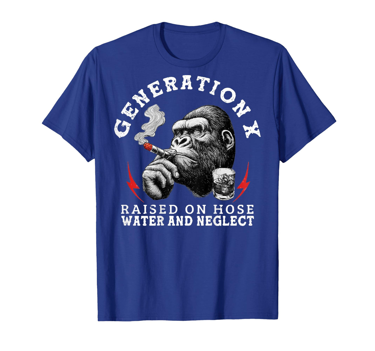(On Back) Gen X Raised On Hose Water and Neglect Funny Monkey T-Shirt