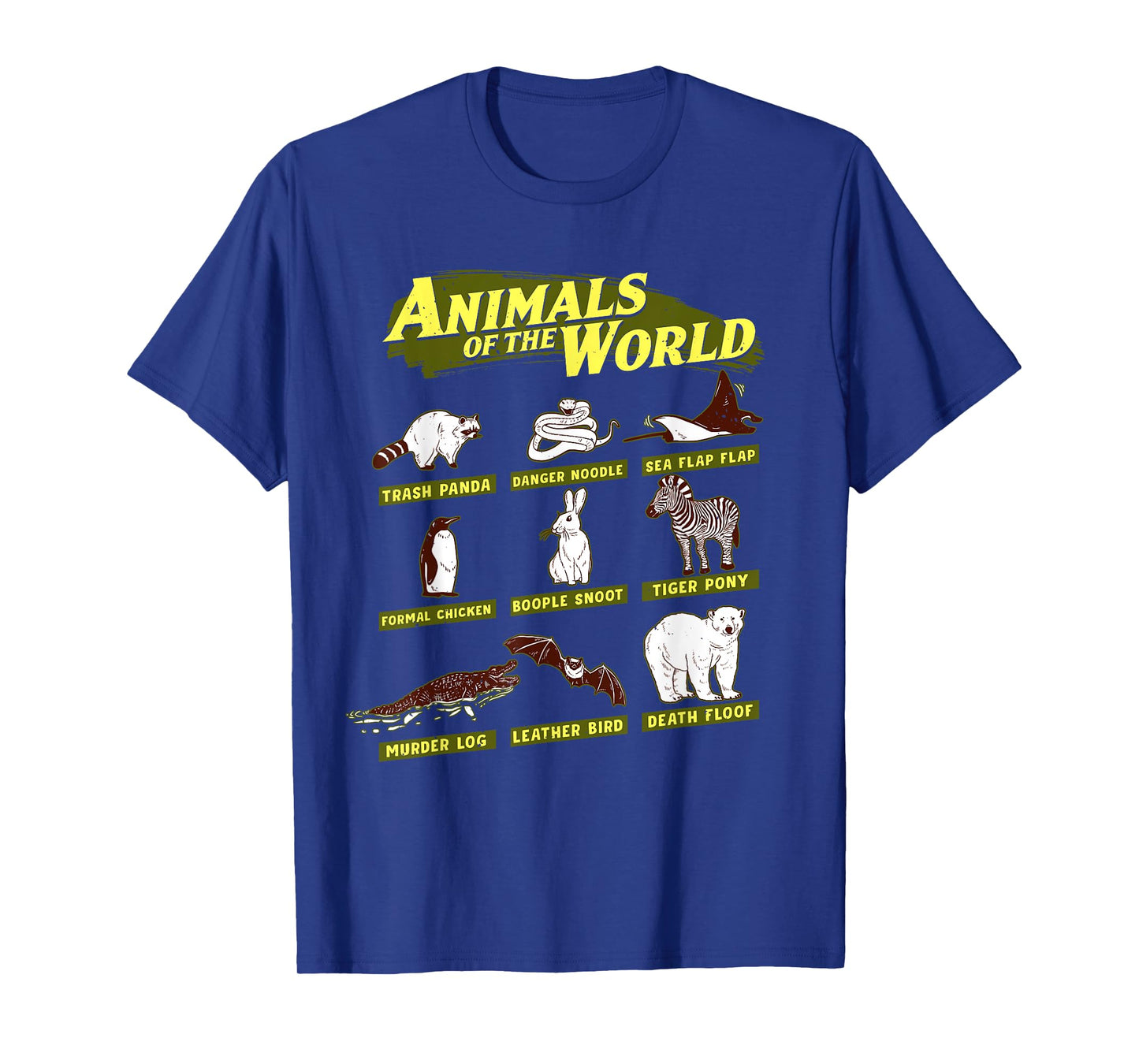 Animals of the World, Trash Panda, Danger Noodle,Funny Name T-Shirt
