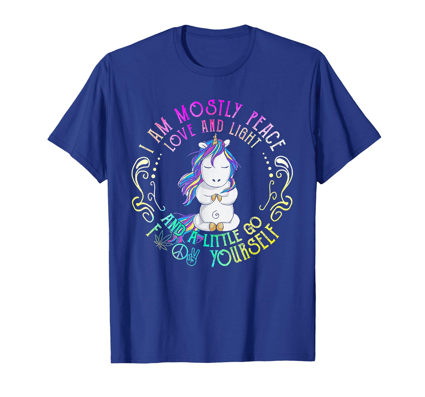 Funny Unicorn I Am Mostly Peace Love And Light T-Shirt