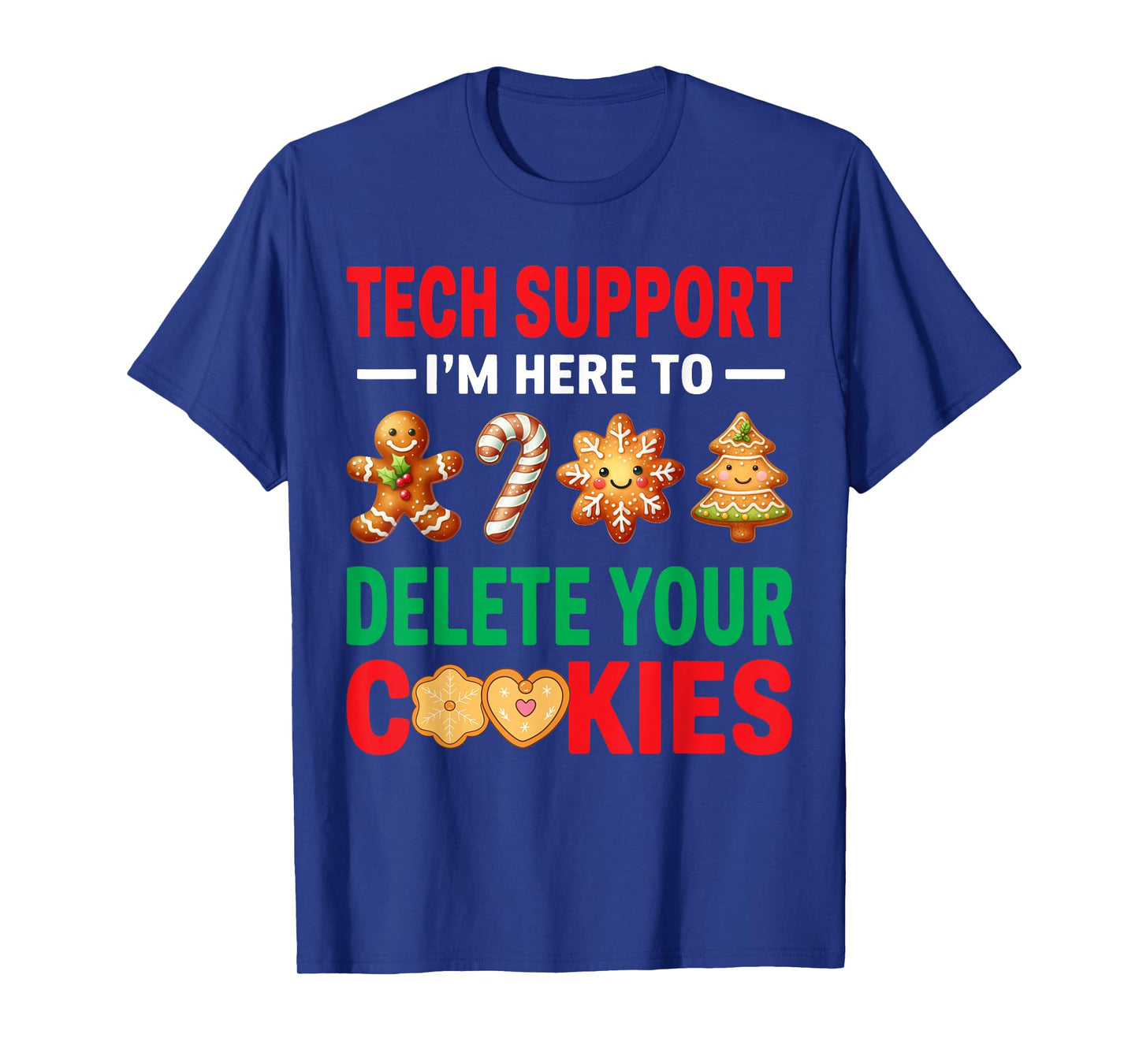 Tech Support Christmas Cookies Women Men Funny Christmas T-Shirt