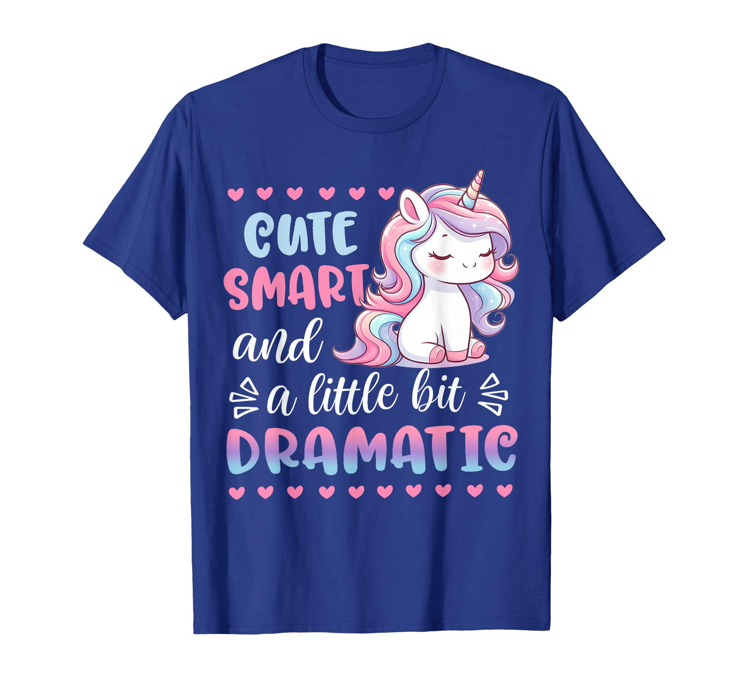 Kids Cute Smart & A Little Bit Dramatic Unicorn Toddler Girl T-Shirt