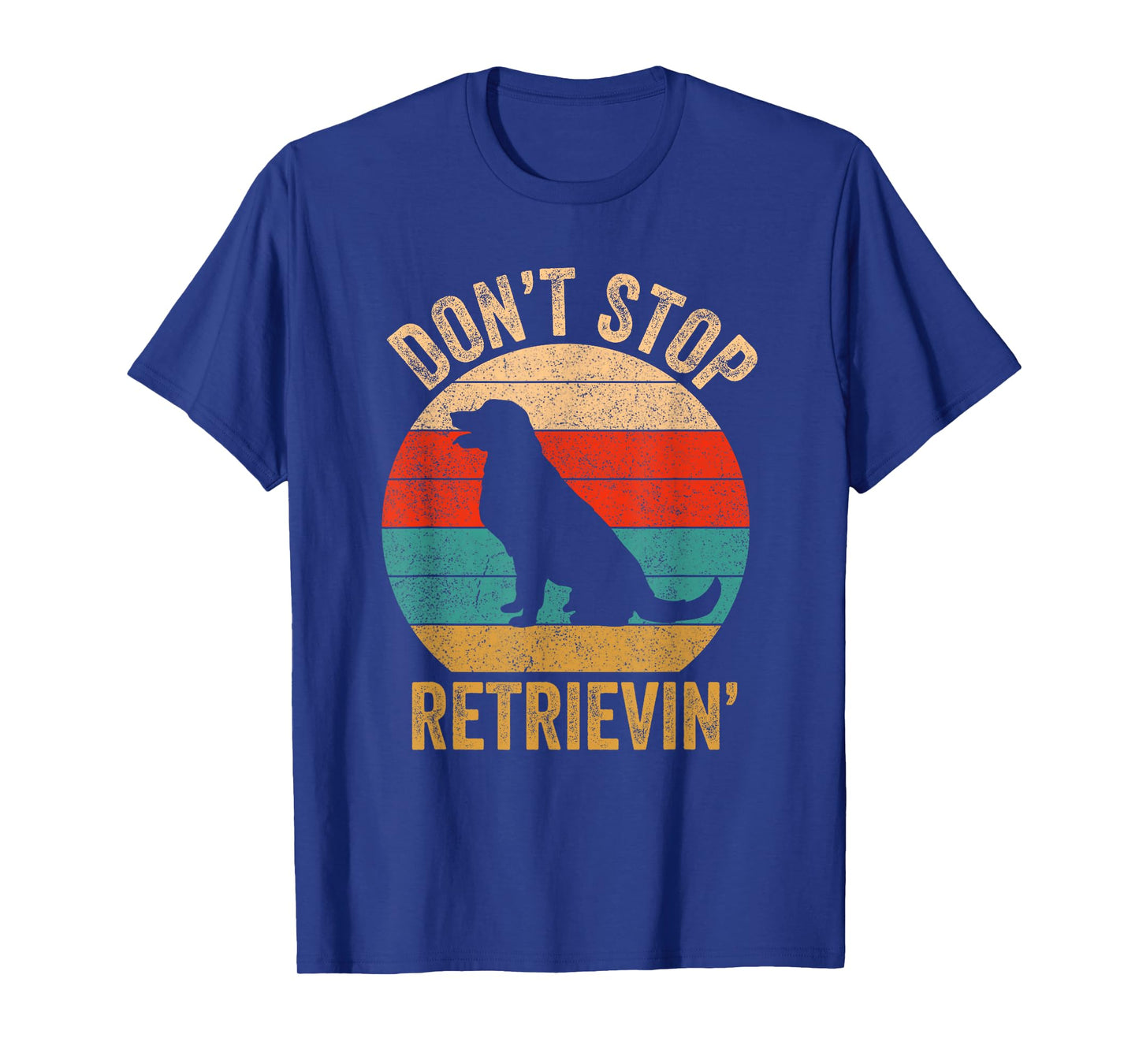 Don't Stop Retrieving - Vintage Golden Retriever T-Shirt