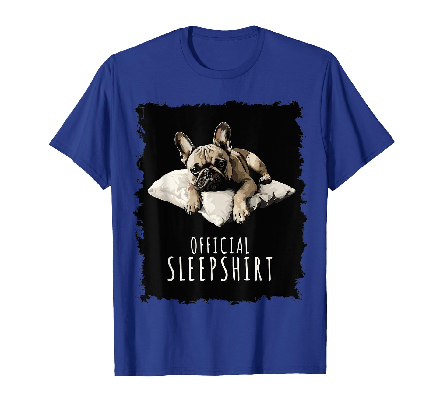 French Bulldog Official Sleepshirt Bulldog T-Shirt for Men Women