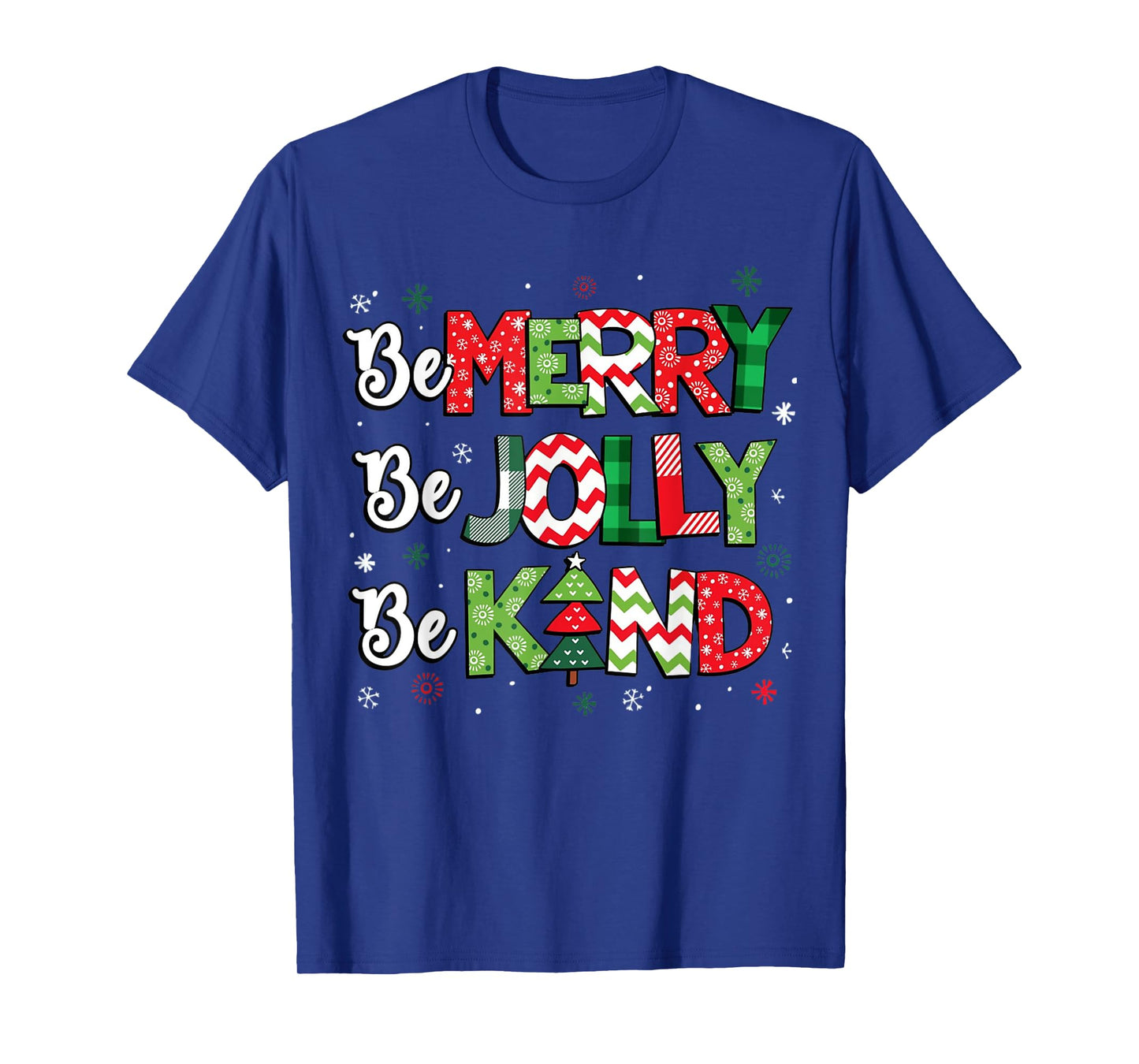 Be Merry Be Jolly Be Kind Christmas Tree Family Christmas T-Shirt