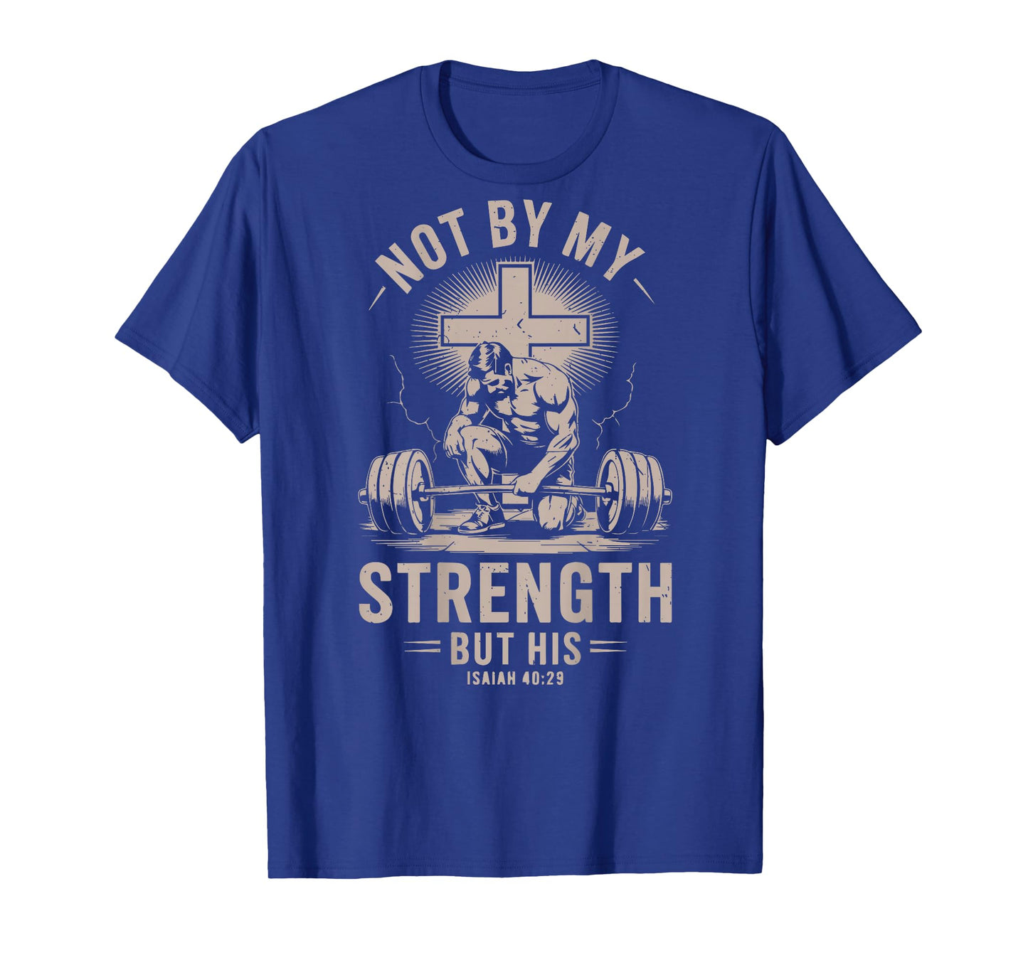 Christian Workout Not My Strength But His Christ Jesus Gym T-Shirt