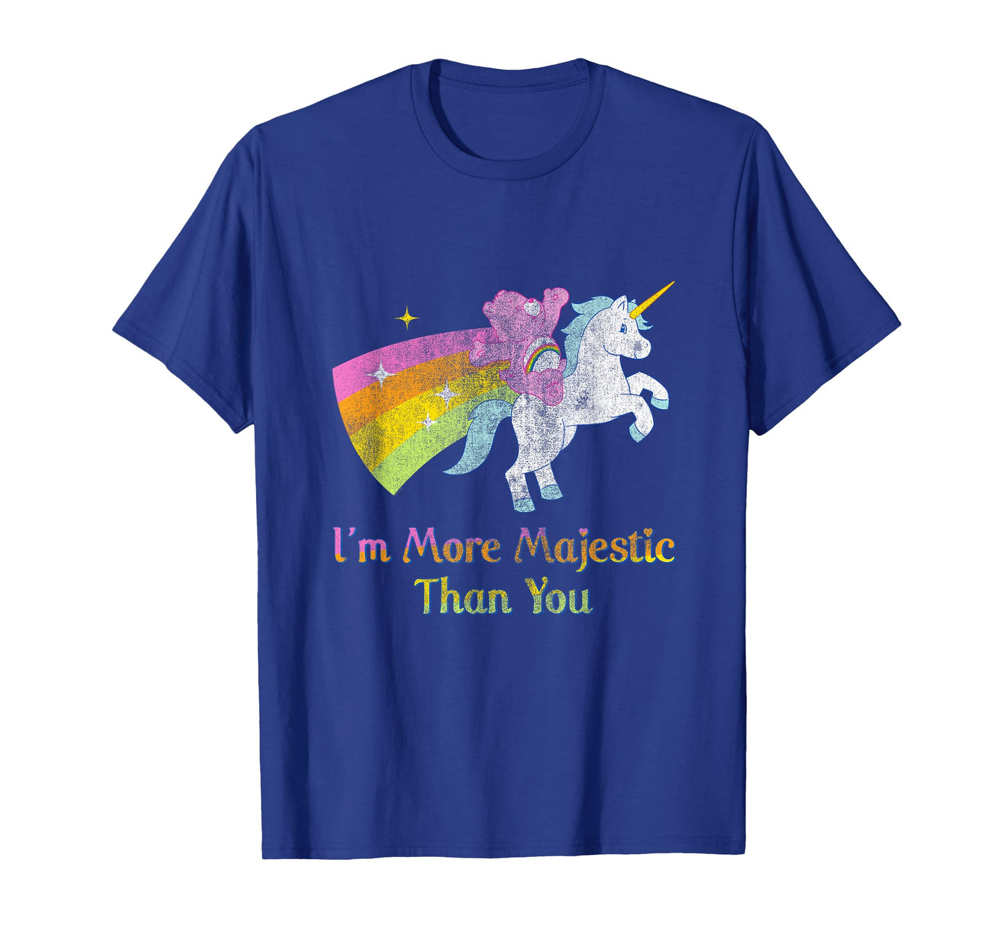 Care Bears More Majestic Than You Rainbow Unicorn Cartoon T-Shirt