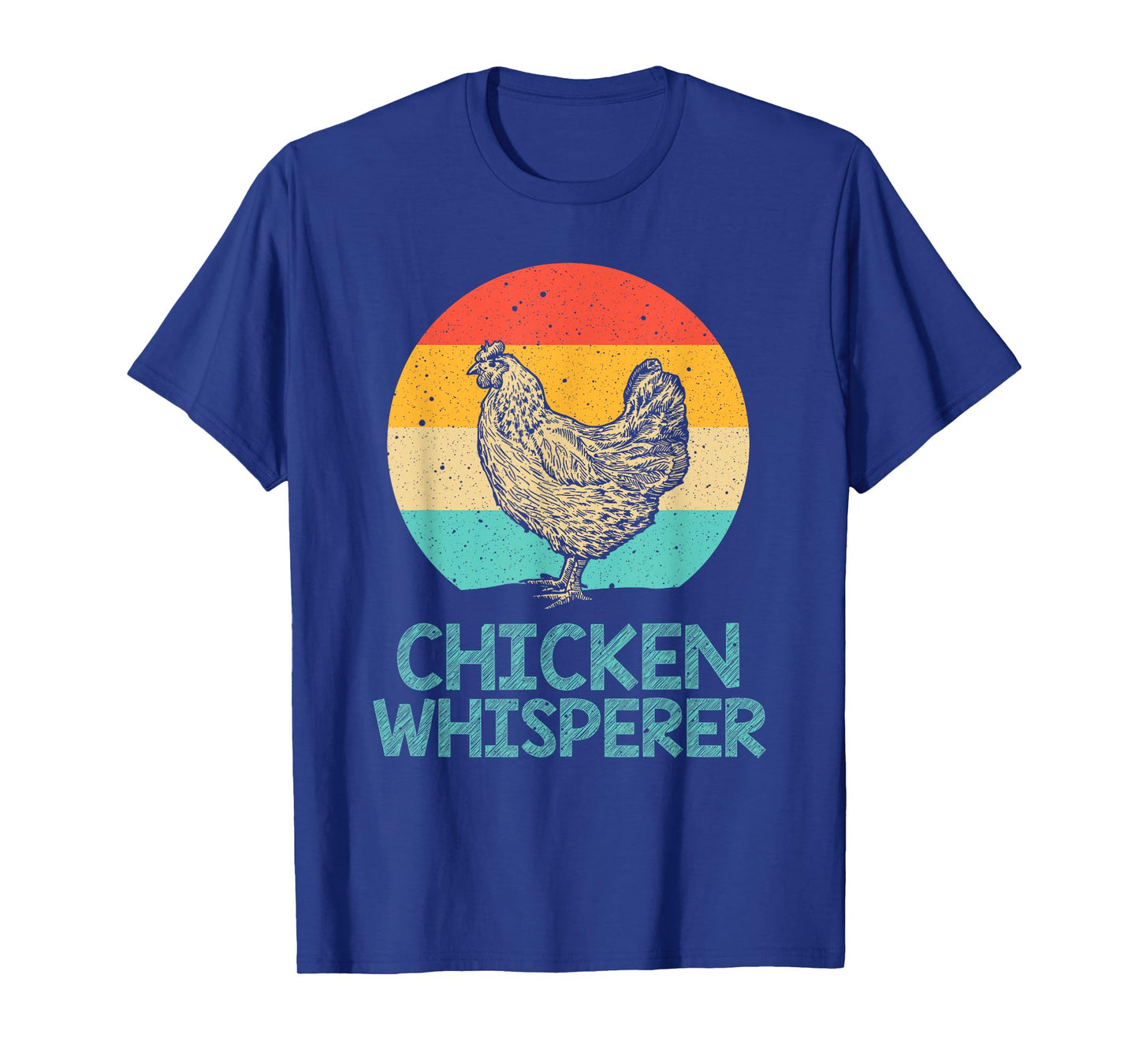 Cool Chicken Whisperer For Men Women Chicken Lover Farmer T-Shirt