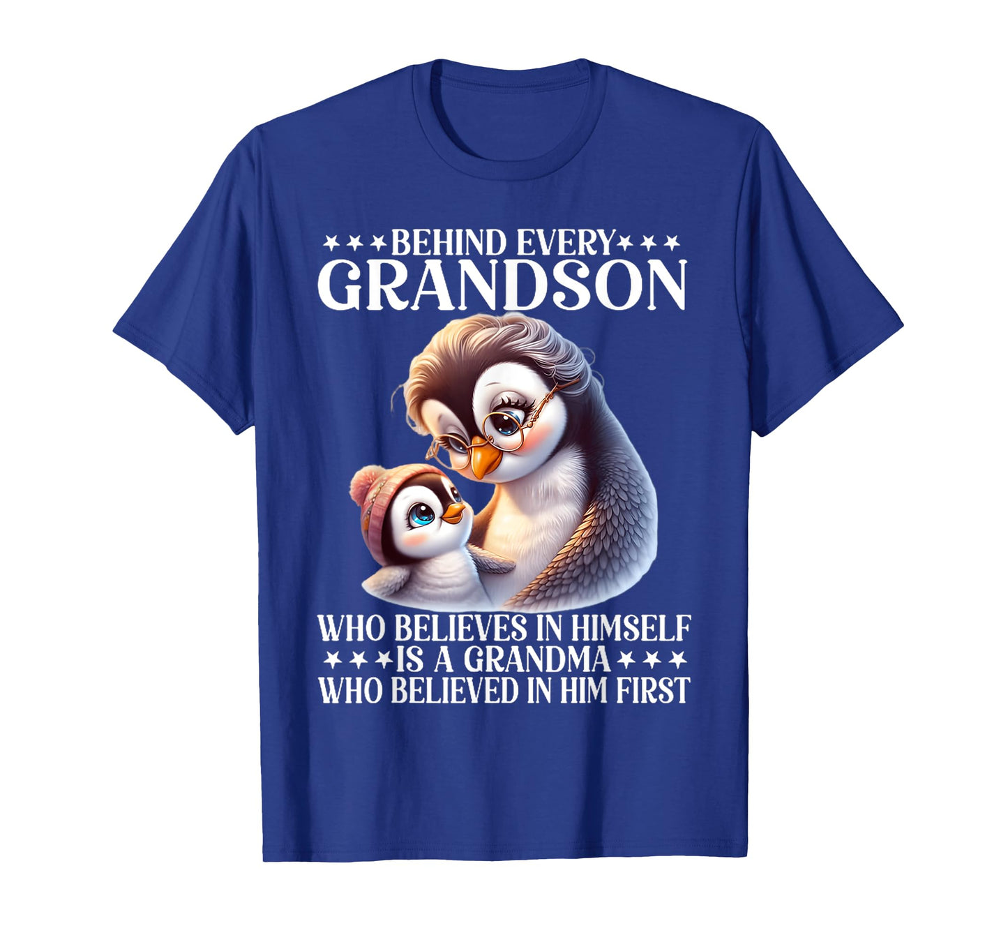 Behind every grandson who believes in himself is a grandma T-Shirt