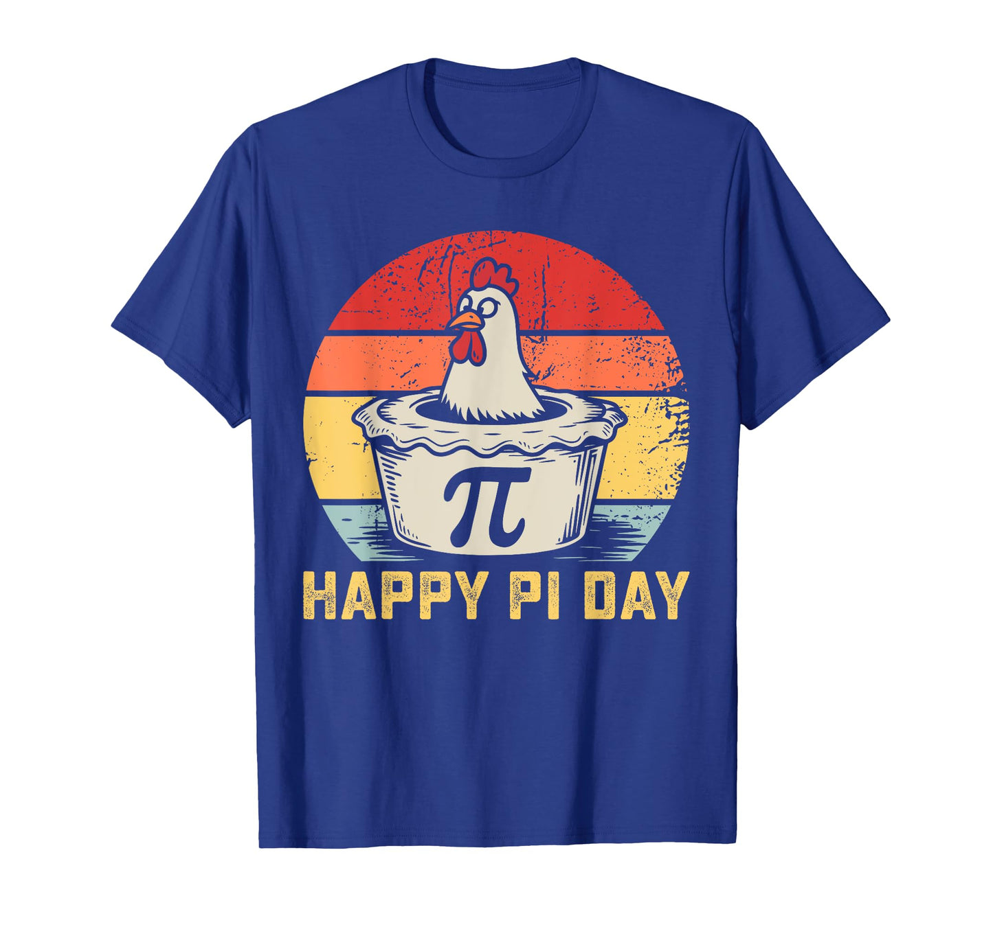 Happy Pi Day Funny Chicken Pot Pie Math Lover Teacher Pi Day T-Shirt