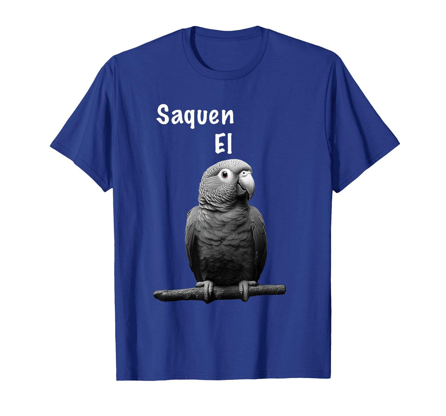 Saquen el perico T-Shirt