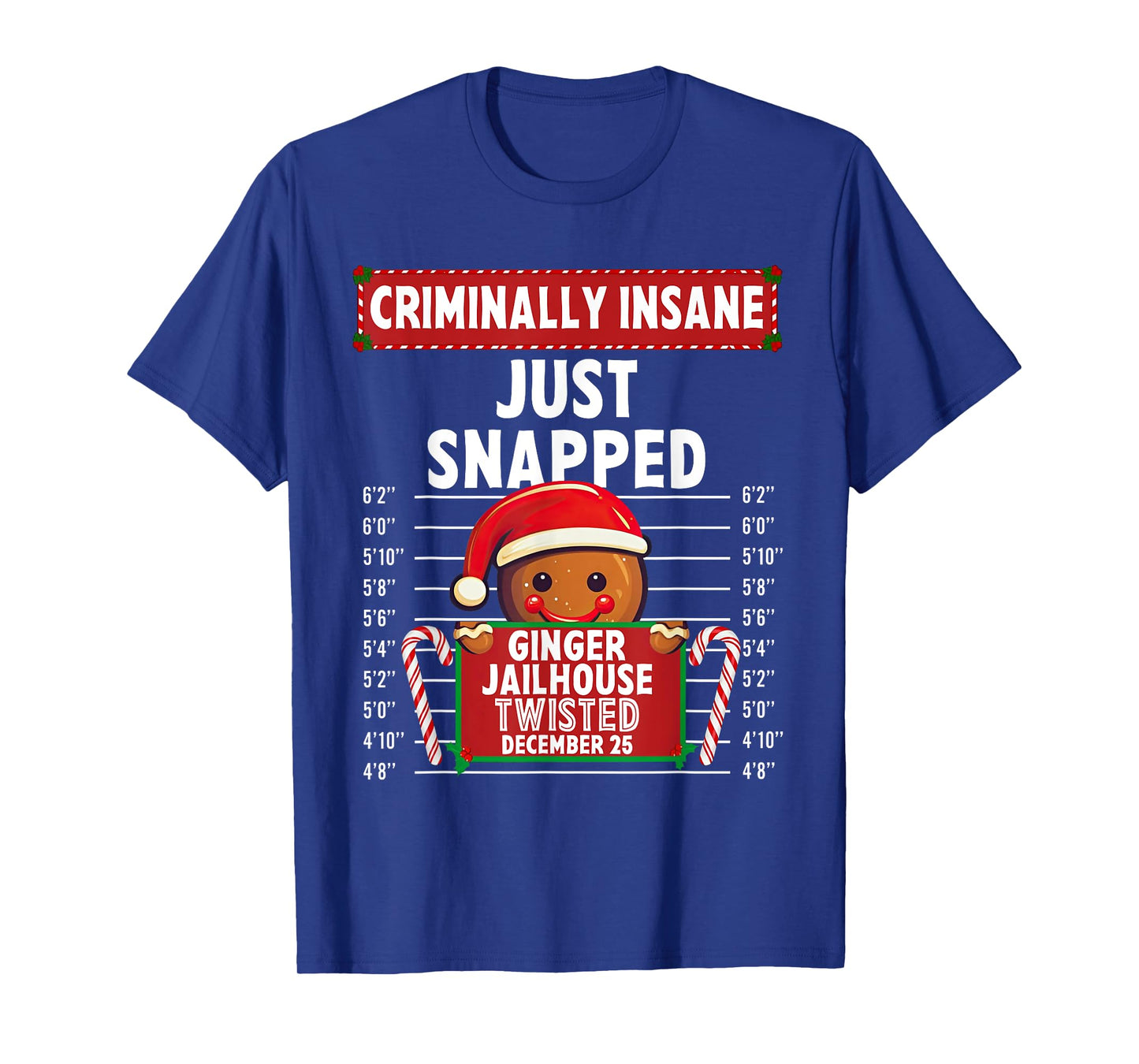 Criminally Insane Ginger Jailhouse Christmas Gingerbread T-Shirt