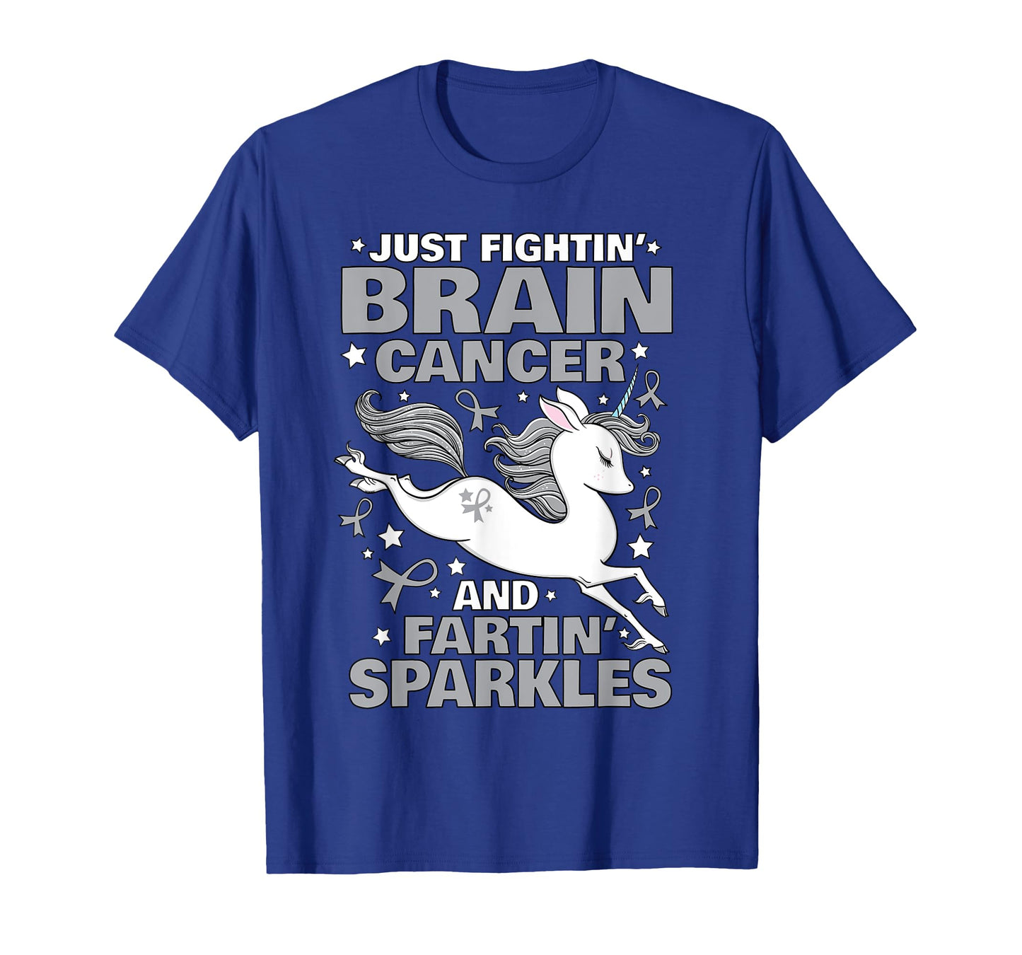 Fighting Brain Cancer Quote Farting Unicorn Funny Gift T-Shirt