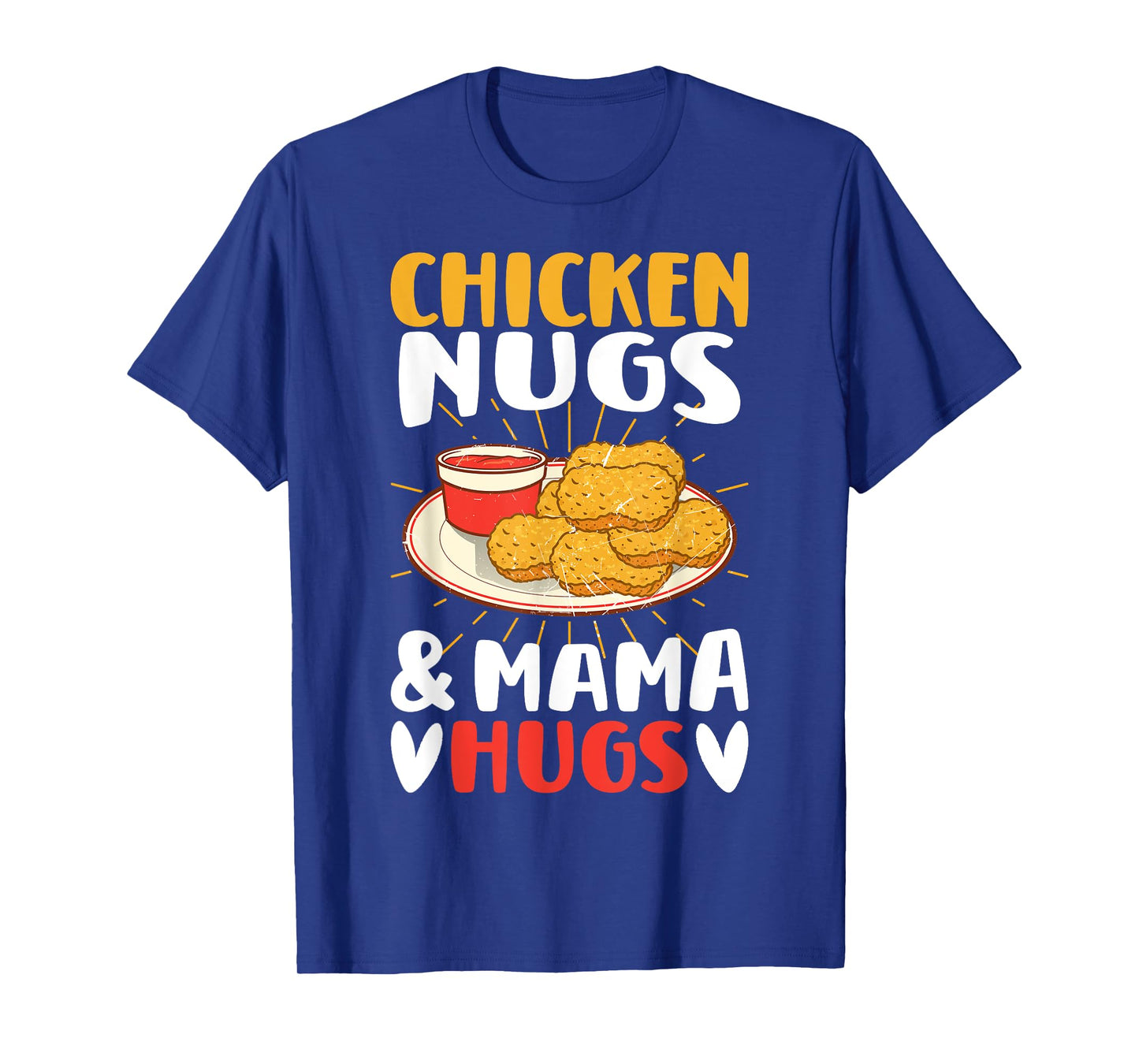 Chicken Nugs and Mama Hugs Toddler for Chicken Nugget Lover T-Shirt