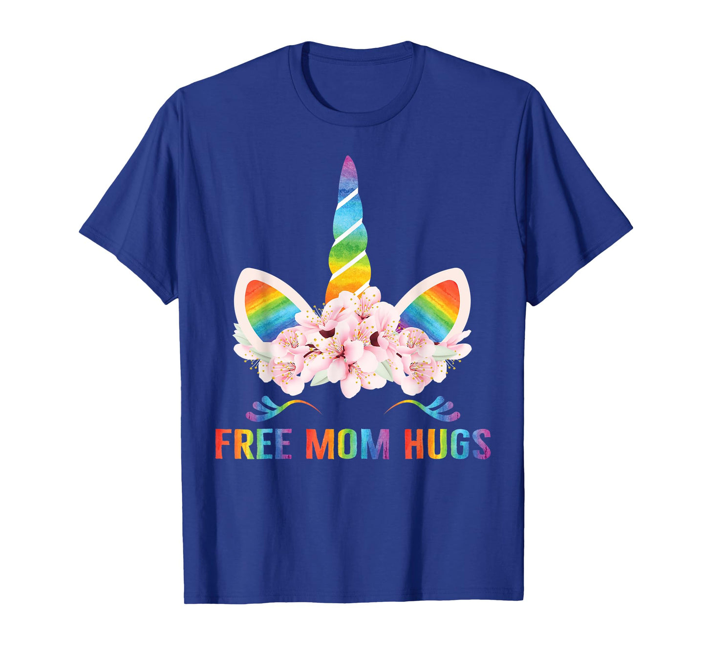 Free Mom Hugs T-Shirt Rainbow Pride LGBT Gift Unicorn tshirt T-Shirt