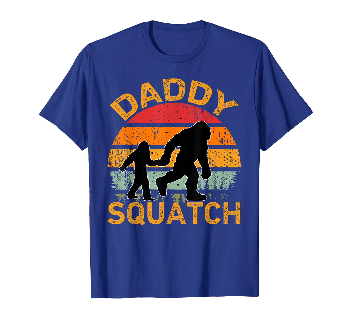 Daddy Squatch Funny Bigfoot Daddy Dad Fathers Day Sasquatch T-Shirt