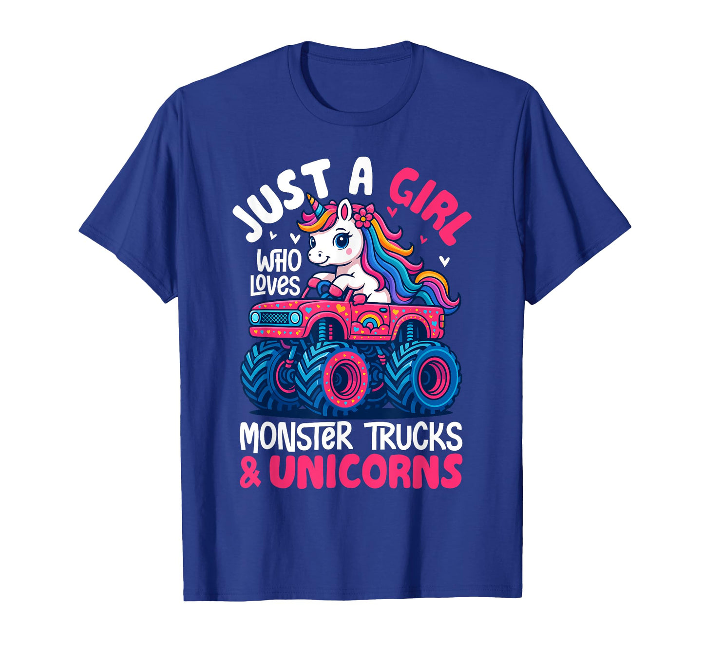 Just a Girl Who Loves Monster Trucks and Unicorns T-Shirt