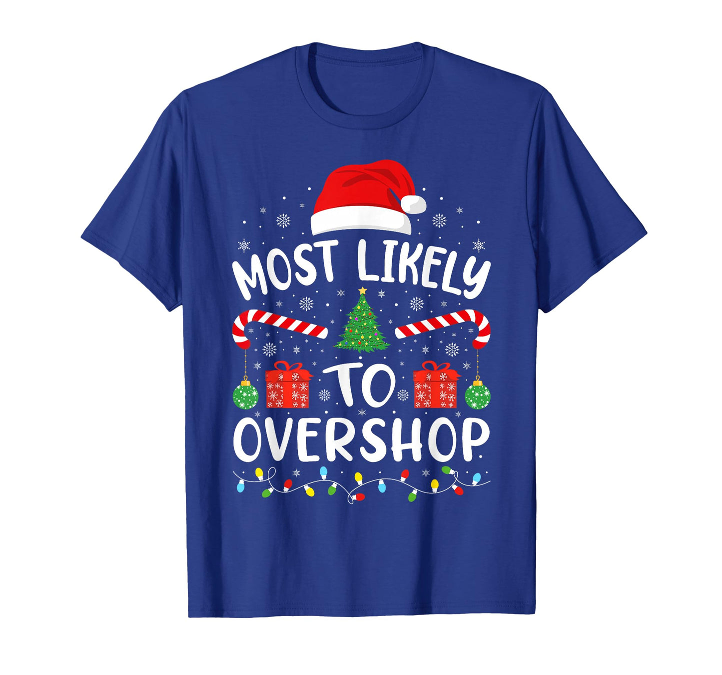 Most Likely to Overshop Shopping Xmas Family Matching Tree T-Shirt