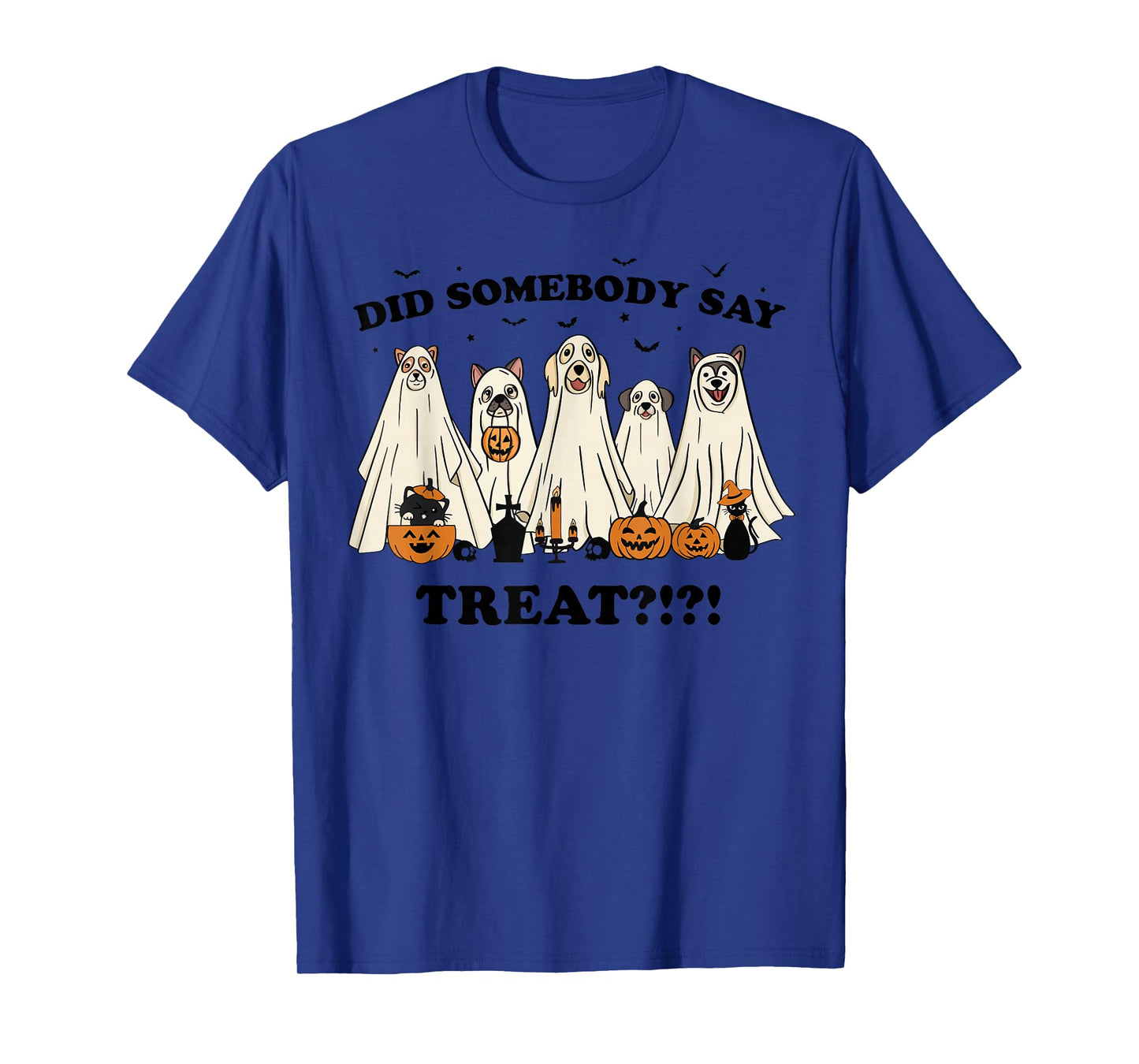Did Somebody Say Treat Ghost Dogs Lovers Halloween Costume T-Shirt