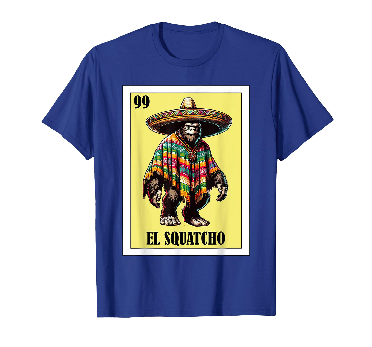 Funny Mexican Bigfoot Design - El Squatcho T-Shirt