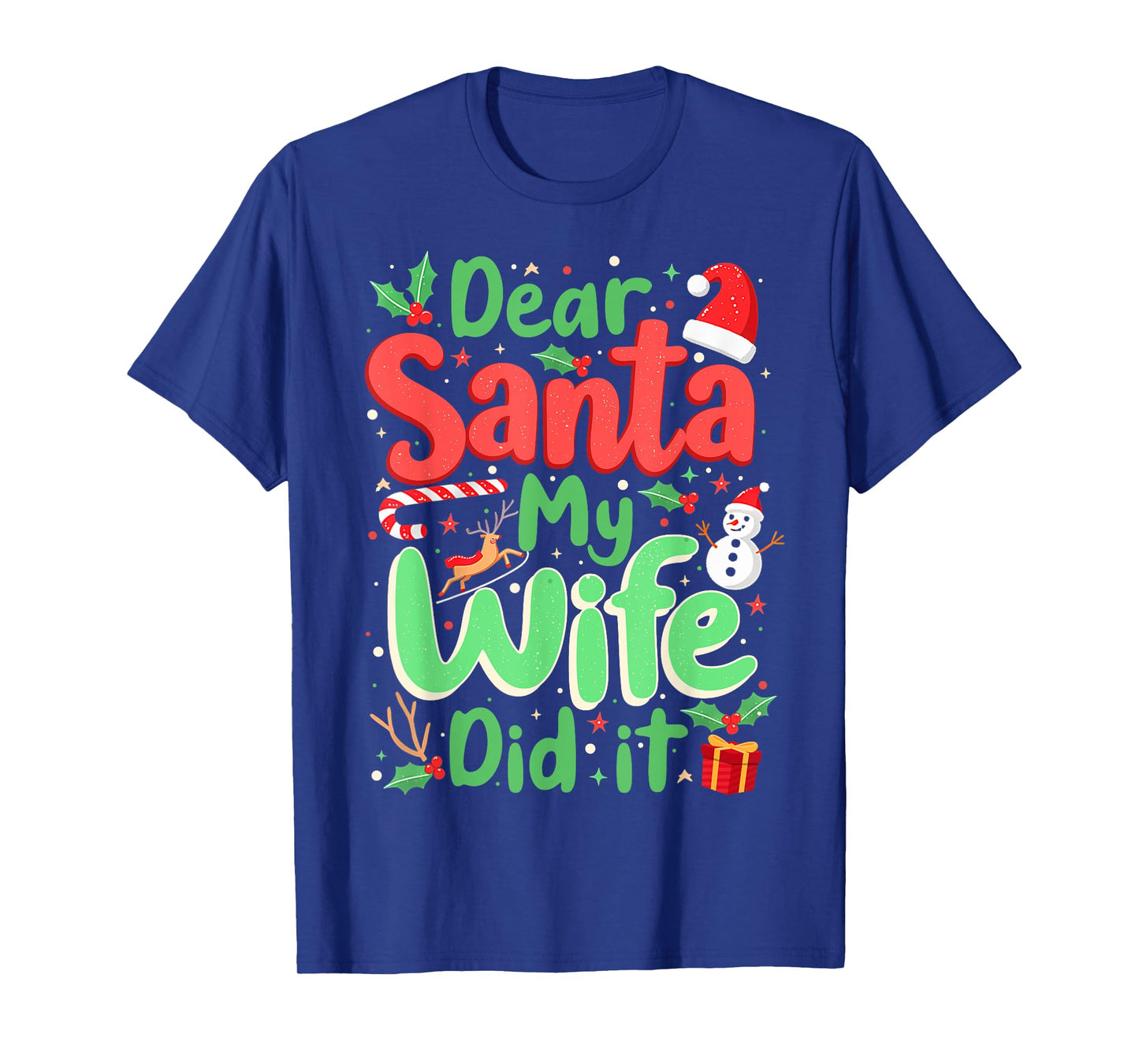 Dear Santa My Wife Did It Christmas PJs Husband Funny Xmas T-Shirt
