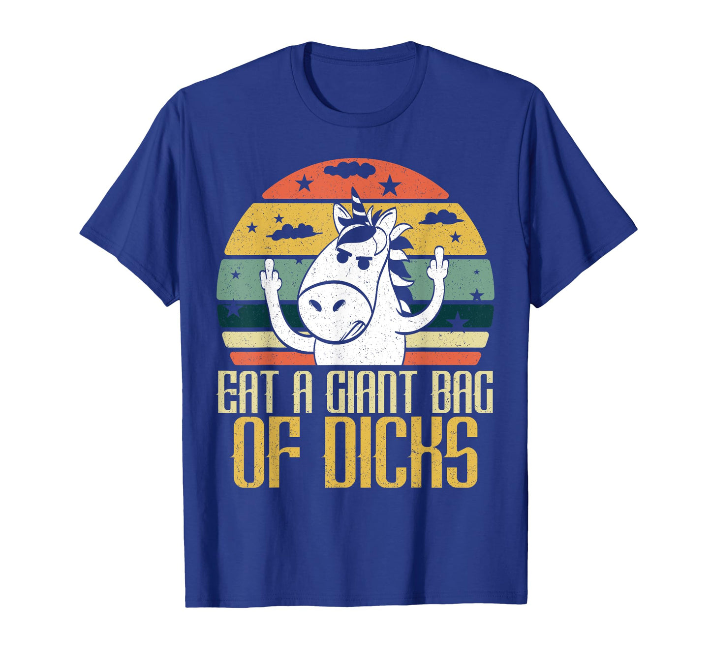 Eat A Giant Bag Of Dicks Funny Unicorn Apparel Item T-Shirt