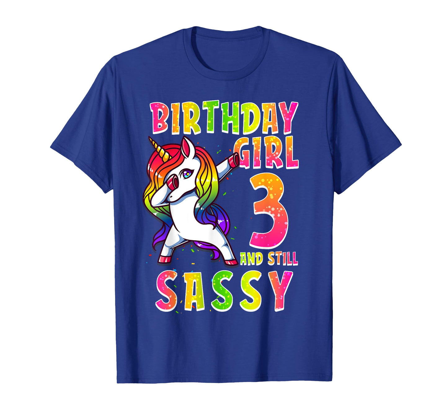 3rd Birthday Girl Dabbing Unicorn 3 Years & Still SASSY T-Shirt