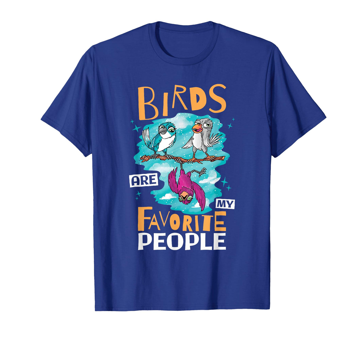 Birds Are My Favorite People, Birding Bird Watcher T-Shirt